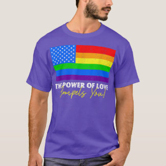 Der Power der Liebe zwingt Sie LGBt Usa Regenbogen T-Shirt