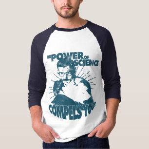 Der Power der Wissenschaft zwingt Sie! T-Shirt
