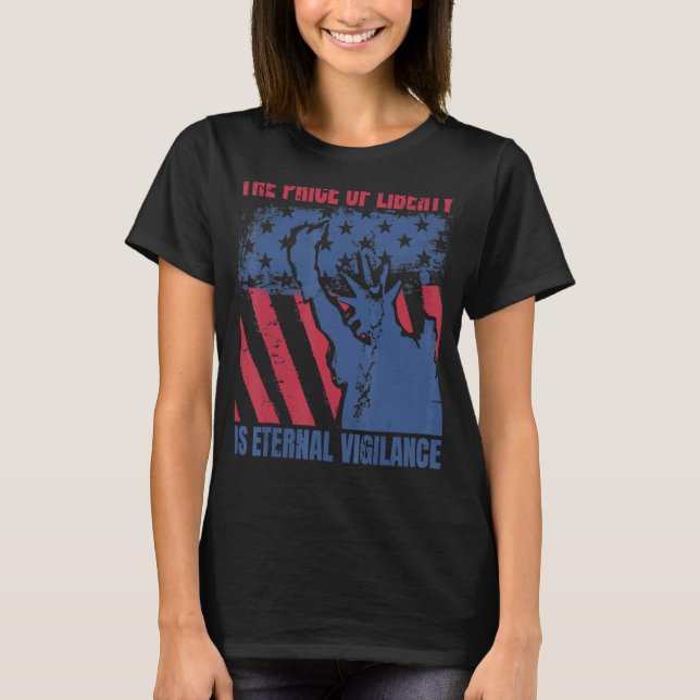 Der Preis der Freiheit ist ewige Vigilance 4. J T-Shirt (Vorderseite)