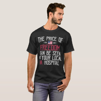 Der Preis der Freiheit kann an Ihrem lokalen VA T-Shirt