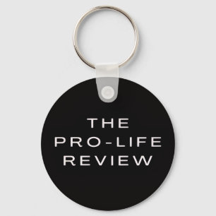 Der Pro-Life-Review-Schlüsselanhänger Schlüsselanhänger