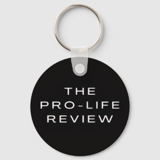 Der Pro-Life-Review-Schlüsselanhänger Schlüsselanhänger