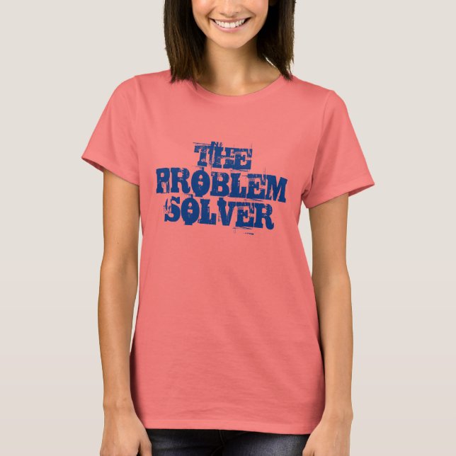 DER PROBLEMLÖSER T-Shirt (Vorderseite)