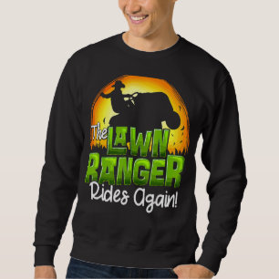 Der Ranger fährt wieder Rasen-Traktor-Mäher Fan Sweatshirt