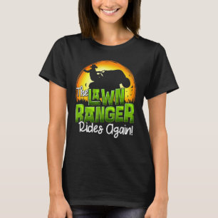 Der Ranger fährt wieder Rasen-Traktor-Mäher Fan T-Shirt