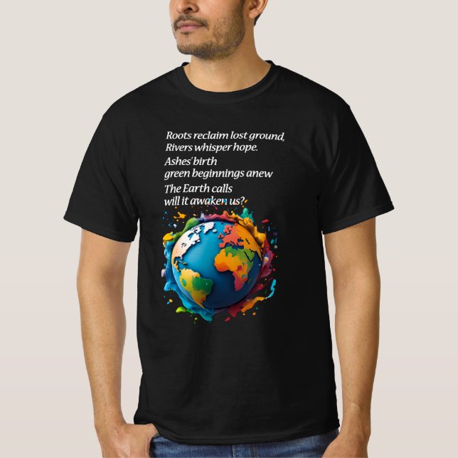 "Der Ruf der Erde: Werden wir zuhören?" Umwelt T-Shirt (Vorderseite)