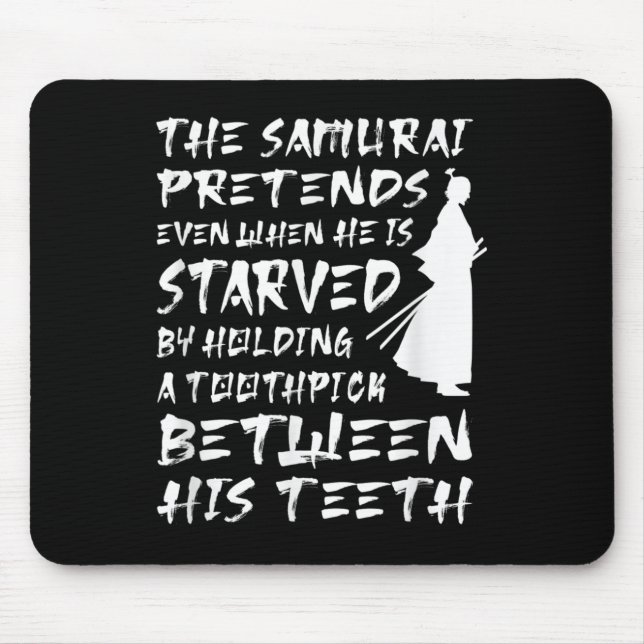 Der Samurai gibt vor, selbst wenn er klug verhunge Mousepad (Vorne)