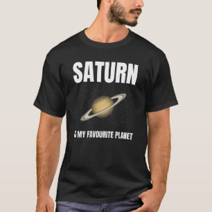Der Saturn ist mein Lieblingsplanet T-Shirt