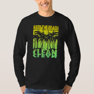 Der saubere Strand behalten T-Shirt