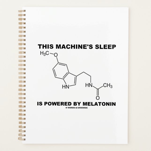 Der Schlaf dieser Maschine wird von Melatonin ange Planer (Vorderseite)