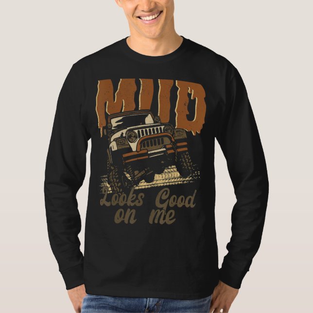 Der Schlamm sieht gut aus auf meinem vierrädrigen  T-Shirt (Vorderseite)