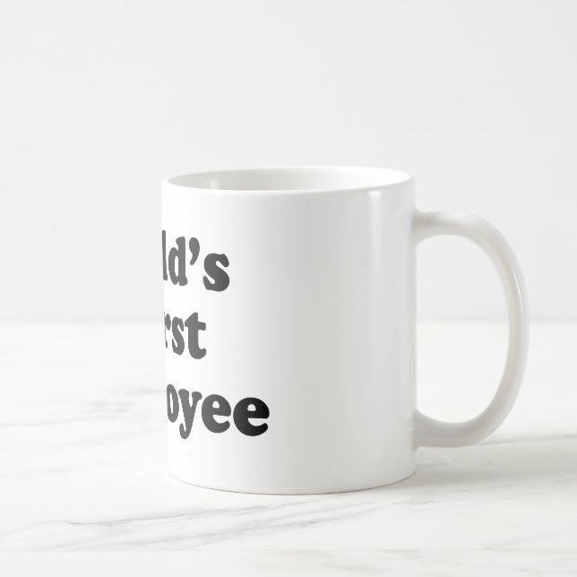 Der schlechteste Angestellte der Welt Kaffeetasse (Rechts)