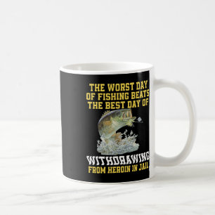 Der schlechteste Tag des Fischens schlägt den best Kaffeetasse