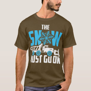 Der Schneefahrer muss mit dem Schneepflug fahren T-Shirt
