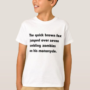 Der schnelle braune Fuchs sprang über.. T - Shirt