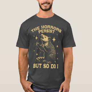 Der Schrecken bleibt, aber ich auch Lustiges wüten T-Shirt