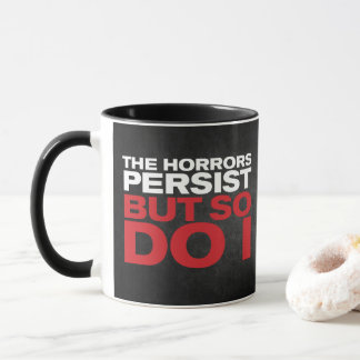 "Der Schrecken bleibt" Tasse