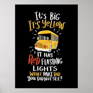 Der Schulbus ist groß und gelb Poster