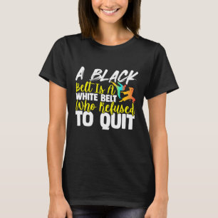 Der schwarze Gürtel ist ein weißer Gürtel, der Kar T-Shirt