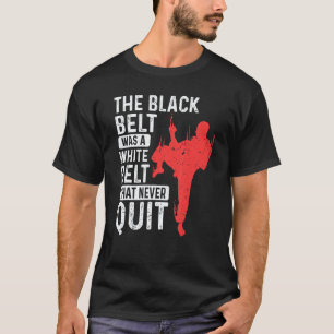 Der schwarze Gürtel war ein weißer Gürtel, der Ka T-Shirt