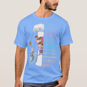 der schwedische Koch, den ich immer herdy dur mur T-Shirt