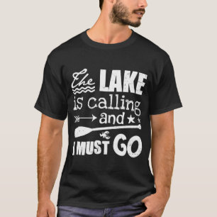 DER SEE NENNT UND ICH MUSS GEHEN T-Shirt