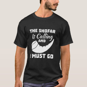 Der Shofar ruft, und ich muss jüdisch in New Years T-Shirt