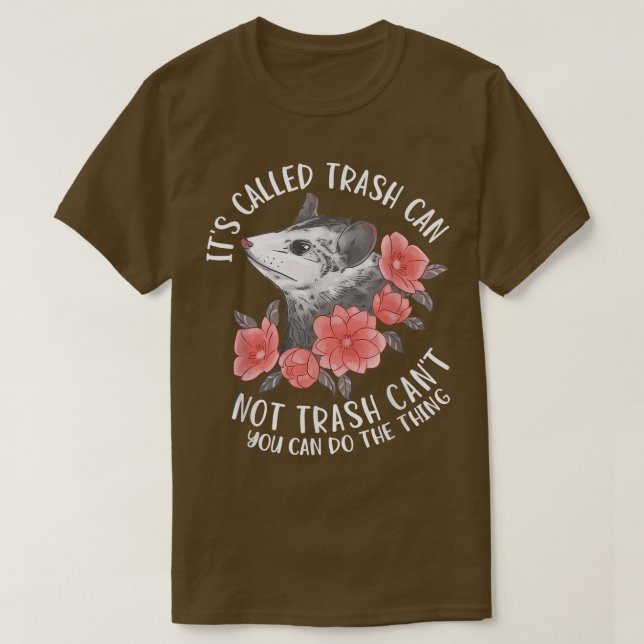 Der so genannte Müll kann nicht mit Müll umgehen T-Shirt (Design vorne)