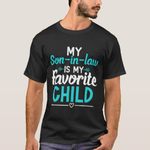 Der Sohn im Gesetz ist meine Lieblingsspielfamilie T-Shirt