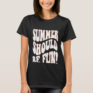 Der Sommer sollte lustige sommerästhetische Worte T-Shirt
