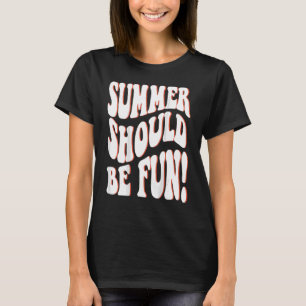 Der Sommer sollte lustige sommerästhetische Worte T-Shirt