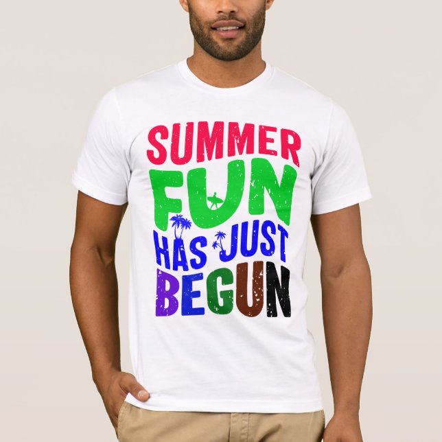 Der Sommerspass hat gerade begonnen T-Shirt (Vorderseite)