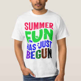 Der Sommerspass hat gerade begonnen T-Shirt
