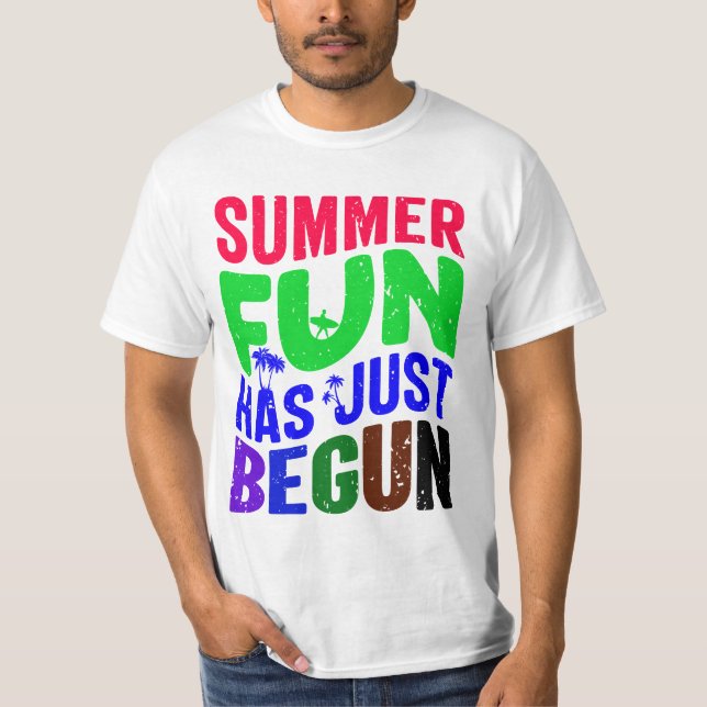 Der Sommerspass hat gerade begonnen T-Shirt (Vorderseite)