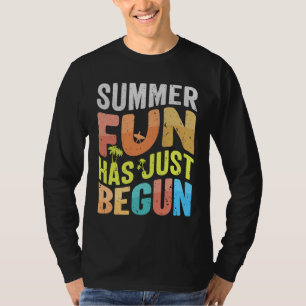 Der Sommerspass hat gerade begonnen T-Shirt