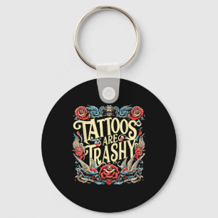Der sonnige Spaß Tattoo Artist Tattoos sind Trashy Schlüsselanhänger