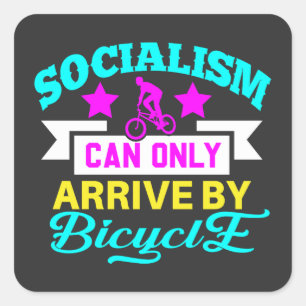 Der Sozialismus kann nur mit dem Fahrrad ankommen, Quadratischer Aufkleber