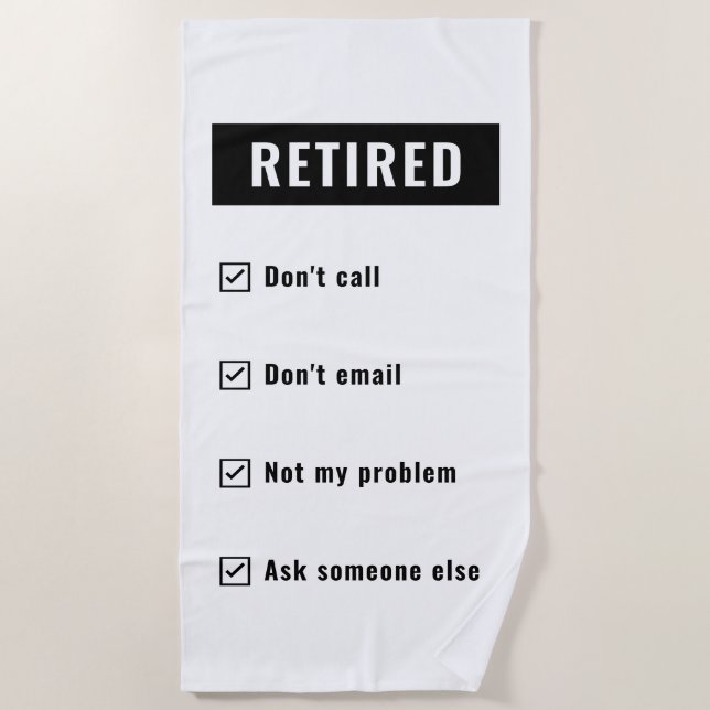 Der Spaß der Funny Retirement Gag hat nicht mein P Strandtuch (Vorderseite)