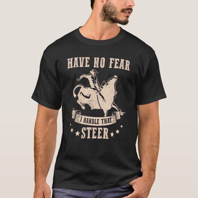 Der Steer Bull-Fahrer hat keine Angst T-Shirt (Vorderseite)
