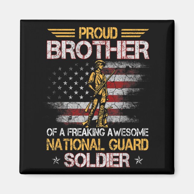 Der stolze Bruder von Soldaten der Nationalgarde D Magnet (Vorne)