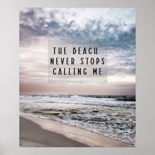 Der Strand hört nie auf, mich zu zitieren Poster (Vorne)