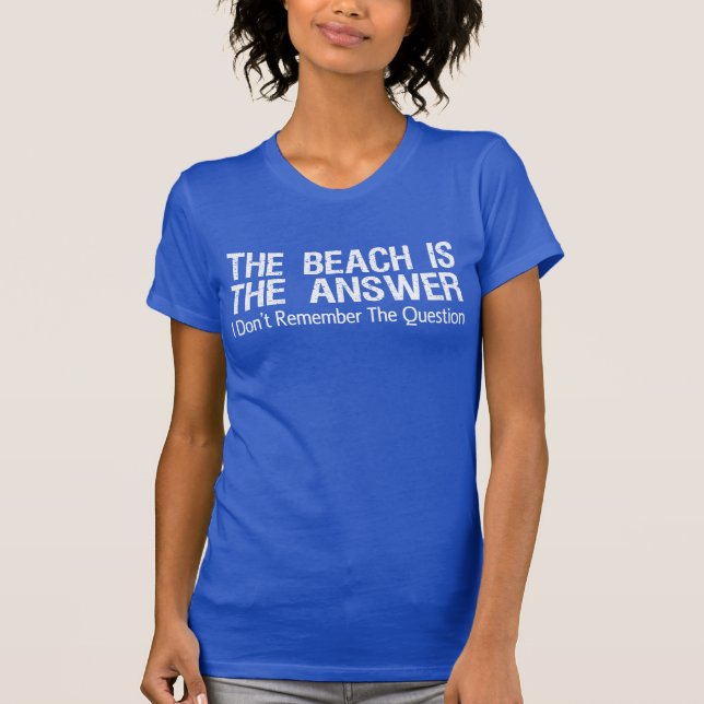 Der Strand ist die Antwort (AUF DUNKELN) T-Shirt (Vorderseite)
