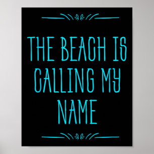Der Strand ruft meinen Namen - Urlaubsreise Poster