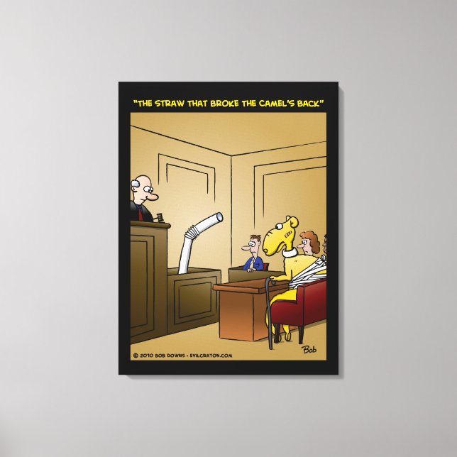 "Der Strohhalm, der das Kamel in den Rücken geriss Leinwanddruck (Vorderseite)