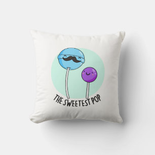 Der süßeste Pop Funny Lollipop Pun Kissen