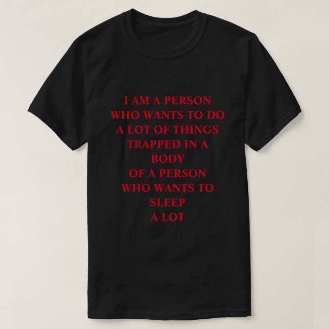 Der T - Shirt der Männer mit lustigem Zitat (Design vorne)