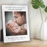Der Tag, an dem ich mein Foto zum Vater traf Fotoplatte<br><div class="desc">Fügen Sie ein Foto Ihres Babys an dem Tag,  an dem sie ihren Papa kennengelernt haben,  sowie ihren Namen und ihr Geburtsdatum für ein Geschenk Papa wird für immer schätze!</div>