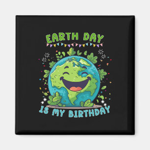 Der Tag der Erde ist mein Geburtstag, der Tag der Magnet