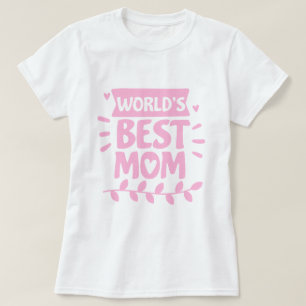 Der Tag der Mutter mit der besten Mama der Welt - T-Shirt