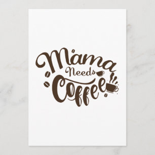Der Tag Mutter Mutter-Needs Coffee Funny Karte